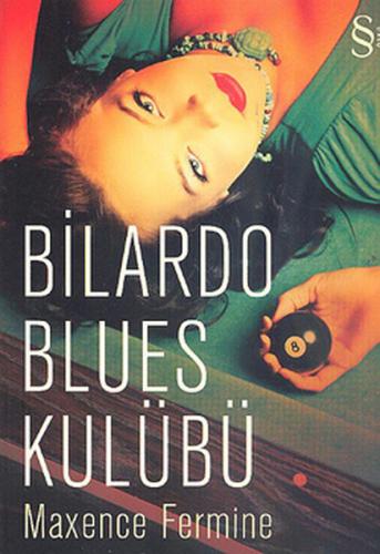 Bilardo Blues Kulübü - Maxence Fermine - Everest Yayınları