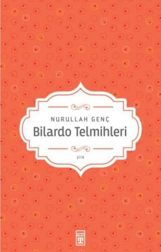 Bilardo Telmihleri - Nurullah Genç - Timaş Yayınları