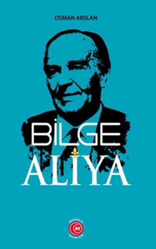 Bilge Aliya - Osman Arslan - Anadolu Ay Yayınları