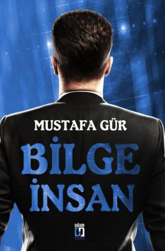Bilge İnsan - Mustafa Gür - Uğur Tuna Yayınları