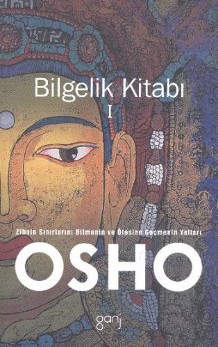 Bilgelik Kitabı 1 - Osho (Bhagwan Shree Rajneesh) - Ganj Kitap