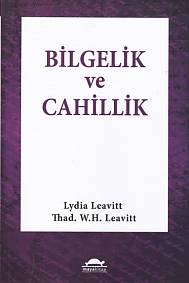 Bilgelik ve Cahillik - Lydia Leavitt - Maya Kitap