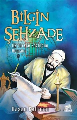Bilgin Şehzade - Hasan Kallimci - Uçan At Yayınları