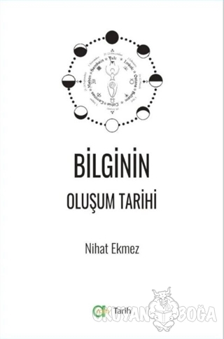 Bilginin Oluşum Tarihi - Nihat Ekmez - Aram Yayınları