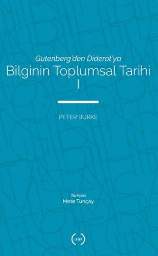 Bilginin Toplumsal Tarihi 1 - Peter Burke - Islık Yayınları