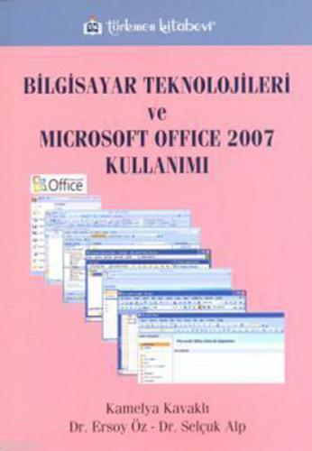 Bilgisayar Teknolojileri ve Microsoft Office 2007 Kullanımı - Kamelya 