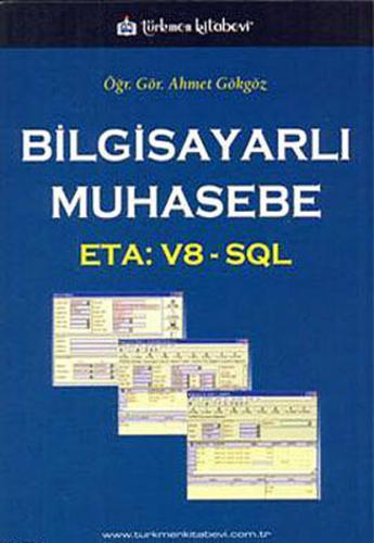 Bilgisayarlı Muhasebe - Ahmet Gökgöz - Türkmen Kitabevi - Akademik Kit