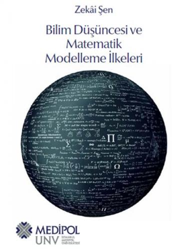 Bilim Düşüncesi ve Matematik Modelleme İlkeleri - Zekai Şen - İstanbul