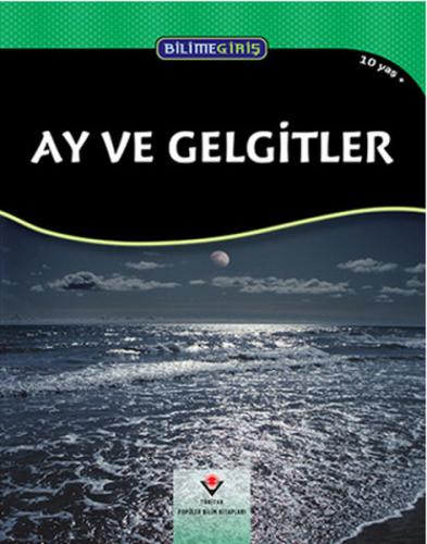 Bilime Giriş - Ay ve Gelgitler - Rob Lang - TÜBİTAK Yayınları