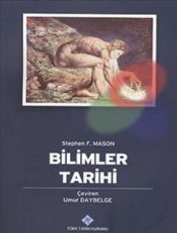 Bilimler Tarihi - Stephen F. Mason - Türk Tarih Kurumu Yayınları