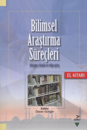 Bilimsel Araştırma Süreçleri - Özcan Güngör - Grafiker Yayınları