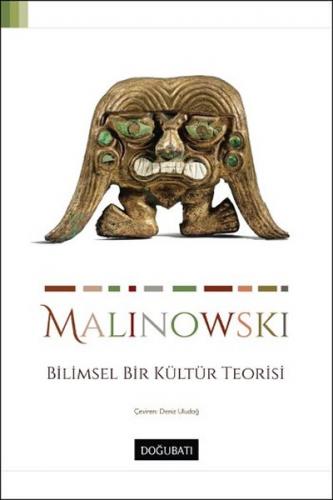 Bilimsel Bir Kültür Teorisi - Bronislaw Malinowski - Doğu Batı Yayınla