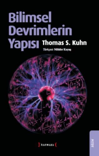 Bilimsel Devrimlerin Yapısı - Thomas S. Kuhn - Kırmızı Yayınları