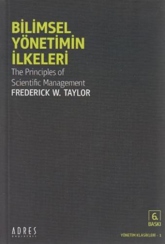 Bilimsel Yönetimin İlkeleri - Frederick Winslow Taylor - Adres Yayınla