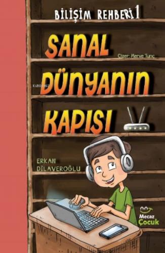 Bilimşim Rehberi 1-Sanal Dünya Kapısı - Erkan Dilaveroğlu - Mecaz Çocu