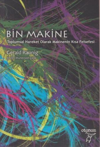 Bin Makine - Gerald Raunig - Otonom Yayıncılık