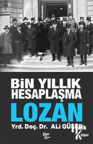 Bin Yıllık Hesaplaşma - Lozan - Ali Güler - Halk Kitabevi