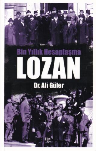 Bin Yıllık Hesaplaşma Lozan - Ali Güler - Halk Kitabevi