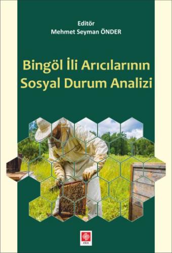 Bingöl İli Arıcılarının Sosyal Durum Analizi - Abdullah Taşkesen - Eki