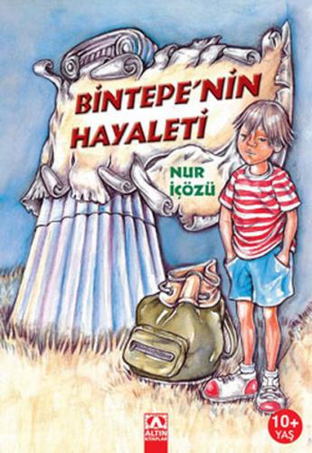 Bintepe'nin Hayaleti - Nur İçözü - Altın Kitaplar