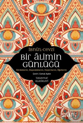 Bir Alimin Günlüğü - İbnü-l Cevzi - Sufi Kitap