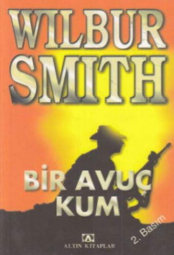 Bir Avuç Kum - Wilbur Smith - Altın Kitaplar