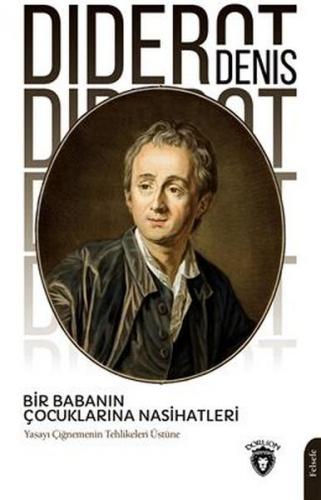 Bir Babanın Çocuklarına Nasihatleri - Denis Diderot - Dorlion Yayınevi