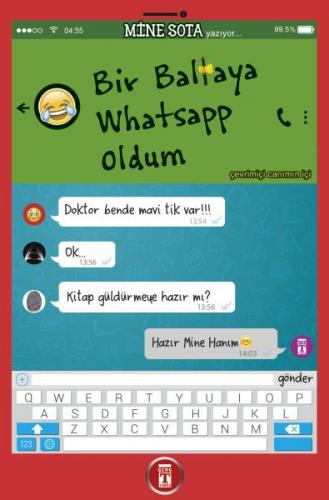 Bir Baltaya Whatsapp Oldum - Mine Sota - Genç Timaş