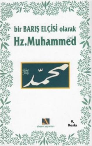 Bir Barış Elçisi Olarak Hz. Muhammed - Komisyon - Ahsen Yayınları