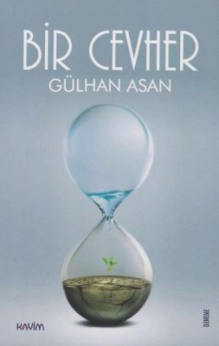 Bir Cevher - Gülhan Asan - Kavim Yayıncılık