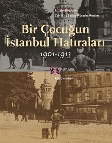 Bir Çocuğun İstanbul Hatıraları 1901-1913 - Hristo Brızitsov - Kitap Y