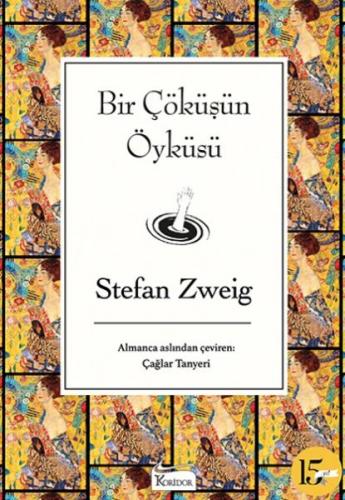 Bir Çöküşün Öyküsü (Ciltli) - Stefan Zweig - Koridor Yayıncılık