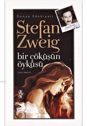 Bir Çöküşün Öyküsü - Stefan Zweig - Venedik Yayınları