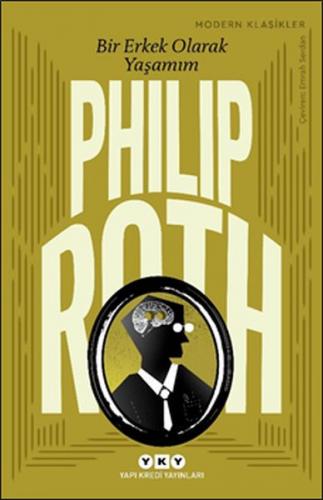 Bir Erkek Olarak Yaşamım - Philip Roth - Yapı Kredi Yayınları