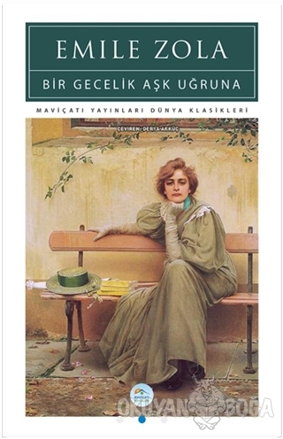 Bir Gecelik Aşk Uğruna - Emile Zola - Maviçatı Yayınları