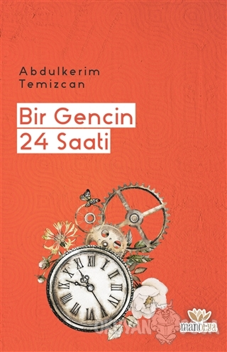 Bir Gencin 24 Saati - Abdulkerim Temizcan - Manolya Yayınları