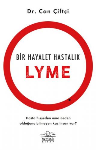 Bir Hayalet Hastalık: Lyme - Can Ciftçi - Nemesis Kitap