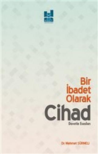 Bir İbadet Olarak Cihad - Mehmet Sürmeli - Mgv Yayınları