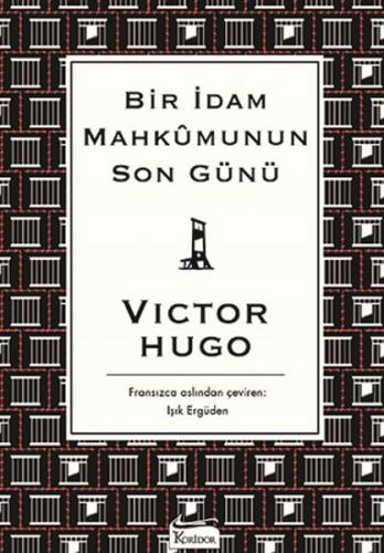 Bir İdam Mahkumunun Son Günü (Bez Ciltli) - Victor Hugo - Koridor Yayı