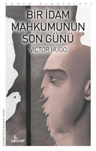 Bir İdam Mahkumunun Son Günü - Victor Hugo - Girdap Kitap