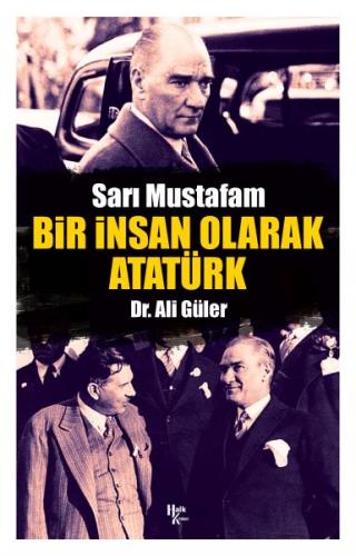 Bir İnsan Olarak Atatürk - Ali Güler - Halk Kitabevi