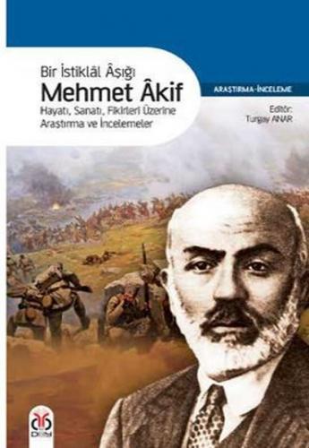 Bir İstiklal Aşığı Mehmet Akif - Turgay Anar - DBY Yayınları