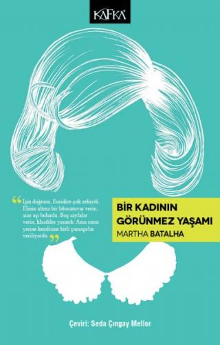 Bir Kadının Görünmez Yaşamı - Martha Batalha - Kafka Kitap