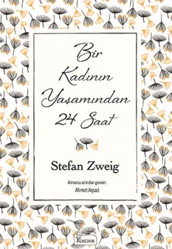 Bir Kadının Yaşamından 24 Saat (Bez Ciltli) - Stefan Zweig - Koridor Y