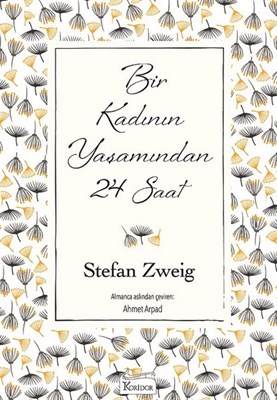 Bir Kadının Yaşamından 24 Saat (Ciltsiz) - Stefan Zweig - Koridor Yayı