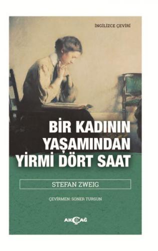 Bir Kadının Yaşamından Yirmi Dört Saat - Stefan Zweig - Akçağ Yayınlar