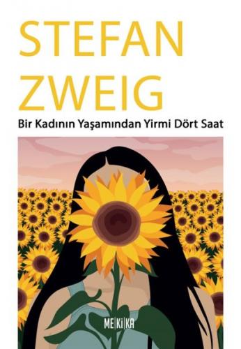 Bir Kadının Yaşamından Yirmi Dört Saat - Stefan Zweig - Mekika Yayınla