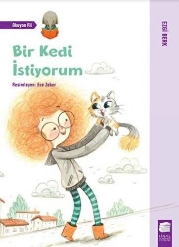 Bir Kedi İstiyorum - Ezgi­ Berk - Final Kültür Sanat Yayınları