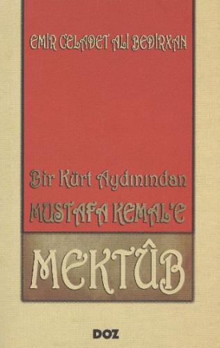 Bir Kürt Aydınından Mustafa Kemal'e Mektup - Celadet Ali Bedirxan - Do