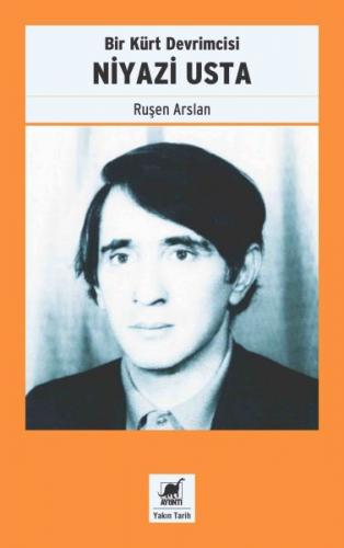Bir Kürt Devrimcisi Niyazi Usta - Ruşen Arslan - Ayrıntı Yayınları